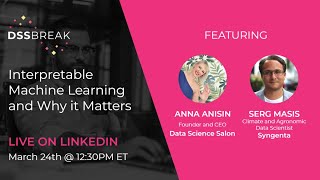 DSS Break: Interpretable Machine Learning and Why it Matters