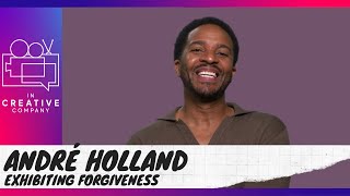 André Holland on Exhibiting Forgiveness