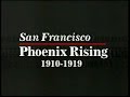 San Francisco History: Phoenix Rising, 1910 to 1919, from KRON-TV, 1999