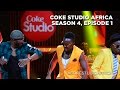 Coke Studio Africa - Season 4 Episode 1