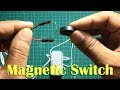 How Magnetic Switch Works - Creative Channel