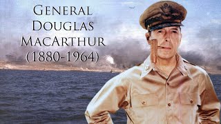 General of the Army Douglas MacArthur (1880-1964)