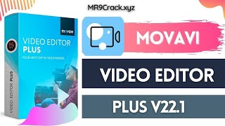 MOVAVI Video Editor Plus 2022 Crack - download for PC!