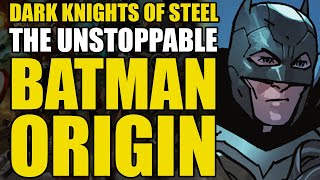 The Unstoppable Batman Origin: Dark Knights of Steel #4 | Comics Explained