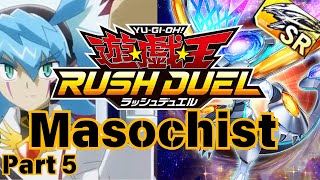 Rush Duel Masochist Part 5: Let's GO Rush!