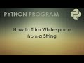 Python Program to Trim Whitespace From a String | Python Examples