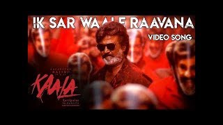 Ik Sar Waale Raavana - Video Song | Kaala Karikaalan | Rajinikanth | Pa Ranjith | Dhanush
