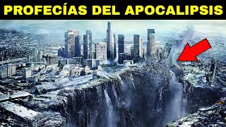 APOCALIPSIS: 10 Profecías que Estremeceran al Mundo