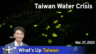 Taiwan Water Crisis, News at 08:00, March 27, 2023 | TaiwanPlus News