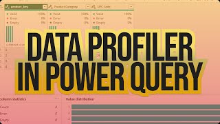 How to use the Data Profiling tools in Power Query