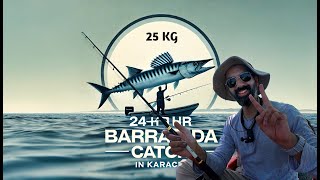 Catching 25 kg of Barracudas in Karachi on 24-Hour Fishing Plan!