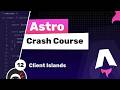 Astro Crash Course #12 - Client Islands (React)