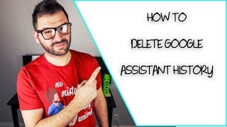 How To Delete Google Assistant History