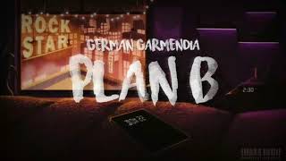Plan B - Germán Garmendia ( Letra)