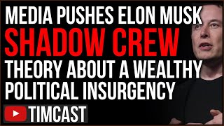 Media Pushes Elon Musk SHADOW CREW Theory, Insurgent Elites Buying Politics, Biden WANTS Trump Back