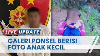 Pemuda Raba Kemaluan Bocah SD Ditangkap Polres Tana Toraja, Galeri Ponsel Berisi Foto Anak Kecil