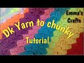 How to turn DK yarn to Chunky *yarn hack* Tutorial