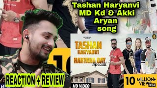 Tashan Haryanvi By Md Kd & Akki Aryan || New Haryanvi Songs || Desi Rock || REACTION.
