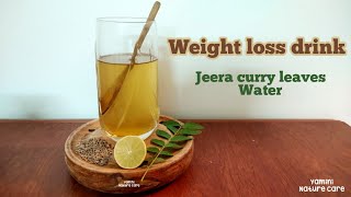Weight loss drink/ jeera curry leaves water.