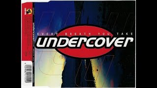 Undercover -- Every Breath You Take (1995)