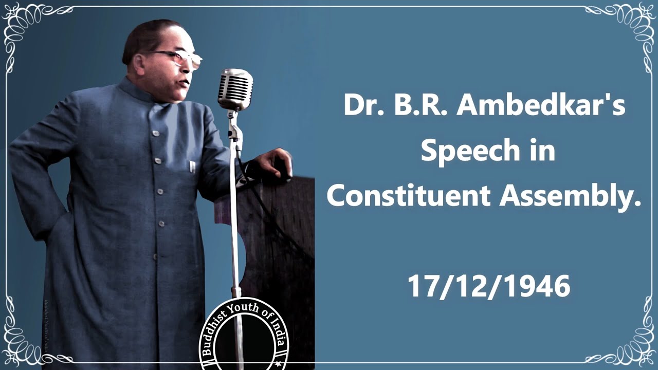 Dr. B.R. Ambedkar's Speech In Constituent Assembly On 17-12-1946 - YouTube