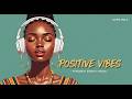 Soft Afrobeat Mix | Peaceful Sounds & Positive Feelings | Calm Vibes for Study, Work and Day