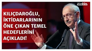 Kılıçdaroğlu’nun konuşması büyük alkış aldı: İktidarlarının temel hedeflerini açıkladı!