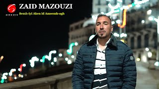 ZAID MAZOUZI - Semh-iyi Aken id Amsemh-agh