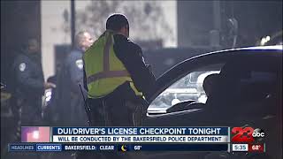 DUI checkpoint in Bakersfield Tuesday night