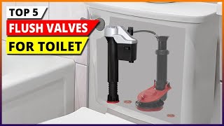 The TOP Toilet Flush Valves of 2026 Review! [The EXPERT’S Review]