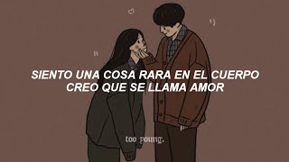 desde que te ví, siento una cosa rara en el cuerpo, creo que se llama amor‹3