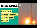 El momento en que un misil destruye torre de televisión de Kiev