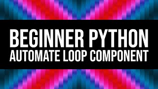 Your first Python Script - TouchDesigner Beginner Tutorial - Automate Loop Custom Component