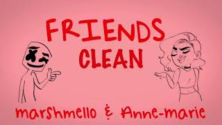 Friends (CLEAN) - Marshmello & Ann-Marie