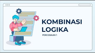 KOMBINASI LOGIKA || JUDUL 1