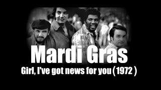 Mardi Gras - Girl, I've got news for you (1970)