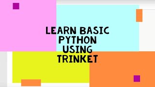 Learn Basic Python Using Trinket🌐
