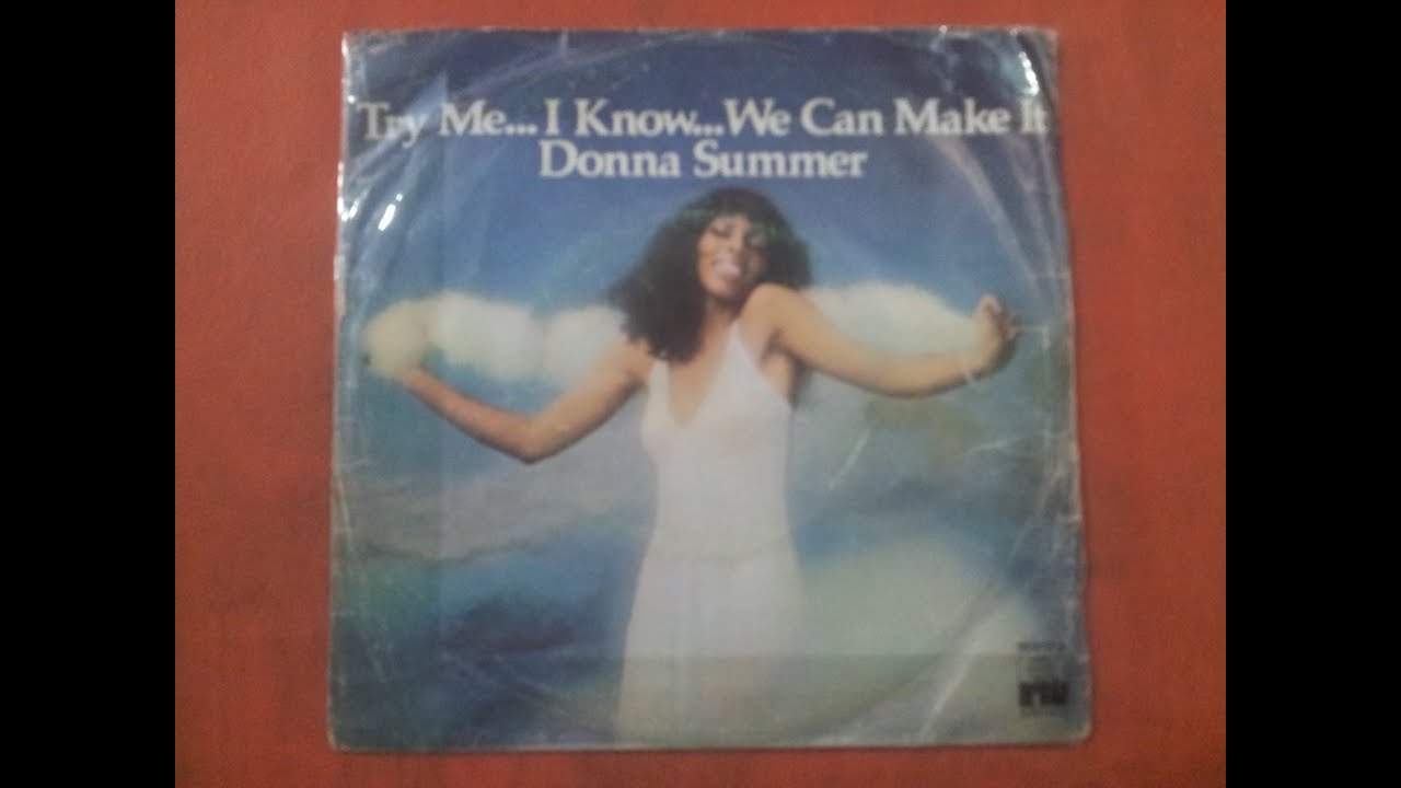 DONNA SUMMER.(TRY ME,I KNOW WE CAN MAKE IT.)(7''.)(1976.) - YouTube