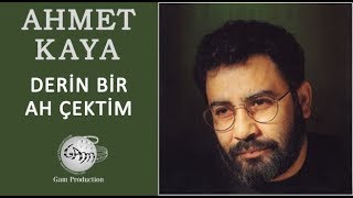 Derin Bir Ah Çektim (Ahmet Kaya)