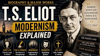 T. S. Eliot Biography & Major Works | Modernism Explained