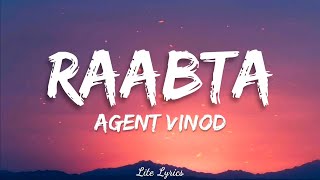 RAABTA (LYRICS) SONG | ARIJIT SINGH | AGENT VINOD