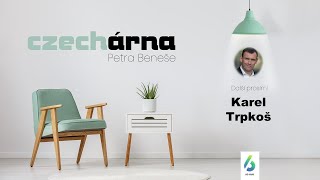 CZECHárna Petra Beneše #54 - Karel Trpkoš