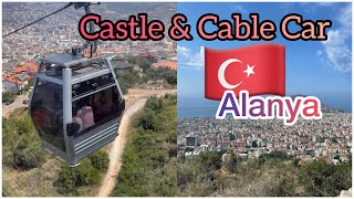 Castle \u0026 Cable Car In Alanya || Alanya Teleferik Turkey || Manoo creations