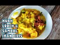 Kuah Lodeh & Sambal Ikan Bilis Rangup | Lontong | Resepi Lengkap~