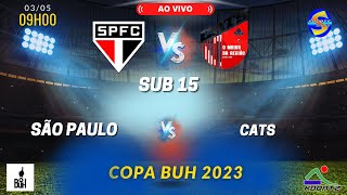 SÃO PAULO X CATS FC | AO VIVO | SUB 15 | COPA BUH |
