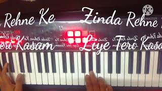 Zinda Rehne Ke Liye Teri Kasam on piano | on Harmonium | Sirf Tum | The Jk Music Melody