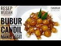 MEMBUAT BUBUR CANDIL MANIS LEGIT | Menu Takjil | Takaran Sendok