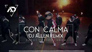 Daddy Yankee & Snow - Con Calma (DJ ALLEN BALKAN REMIX)