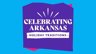 PROMO | Celebrating Arkansas - Share Your Holiday Traditions! | Public Media Award Finalist