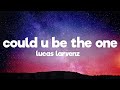 Lucas Larvenz - Could U Be The One (Lyrics)  [7clouds Release]